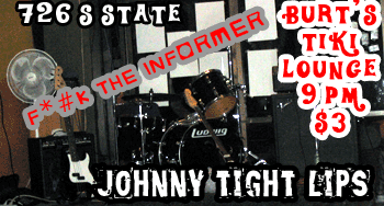 11/9/2005 F the Informer at Burt’s Tiki Lounge