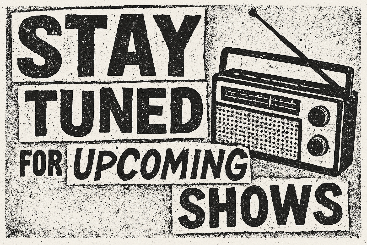 No shows coming up